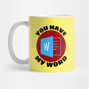 You Have My Word | Word Pun Mug